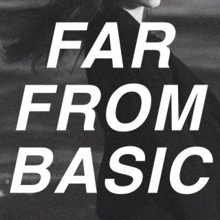 Far From Basic