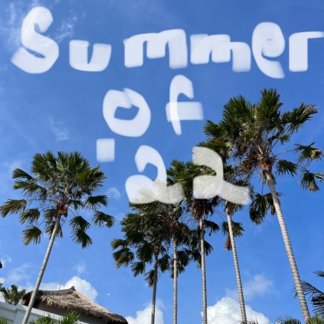 Summer of '22 | Boomplay Music