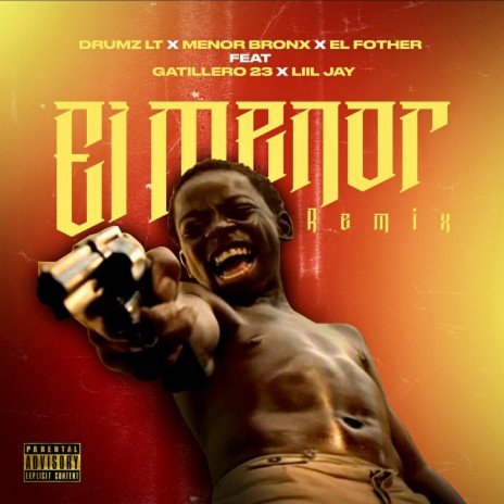 El Menor (Remix) ft. Menor Bronx, El Fother, Liiljay & Gatillero 23 | Boomplay Music