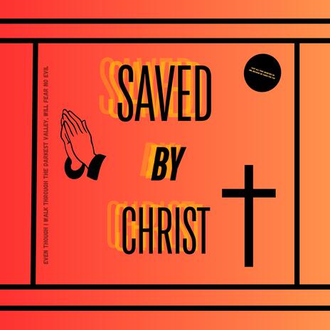 Saved By Christ | Boomplay Music