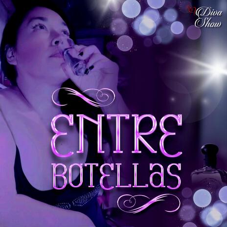 Entre Botellas | Boomplay Music