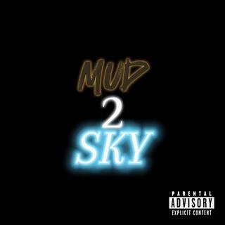 Mud2Sky