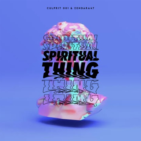 Spiritual Thing (Freestyle) ft. Zendara47 | Boomplay Music