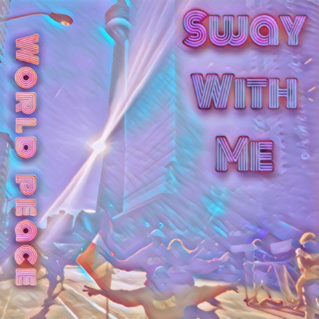 SWAY WITH ME | Boomplay Music