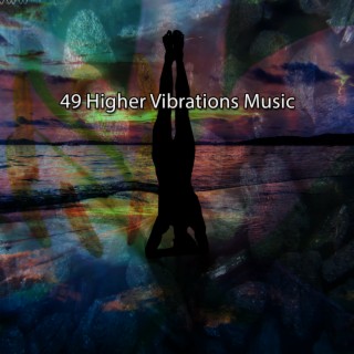 49 Musique de Vibrations Supérieures