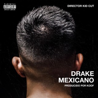 DRAKE MEXICANO lyrics | Boomplay Music