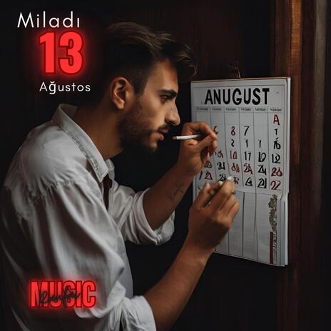 Miladı 13 Ağustos | Boomplay Music