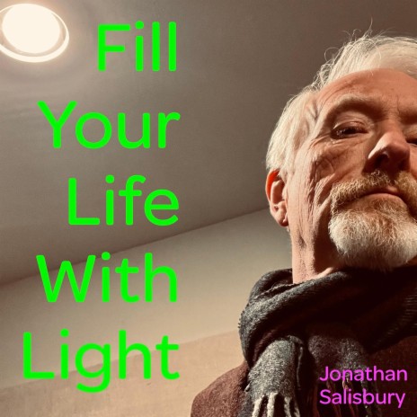 Fill Your Life With Light | Boomplay Music