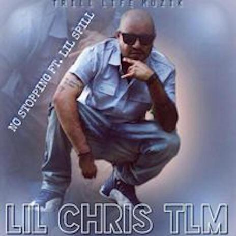 NO STOPPING ft. Lil Spill & Lil Chris Tlm | Boomplay Music