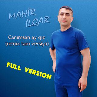 Canımsan Ay Qız (Remix Full Version)