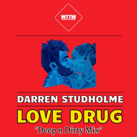 Love Drug (Deep n Dirty Edit)