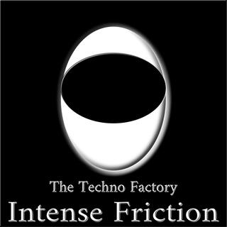 Intense Friction