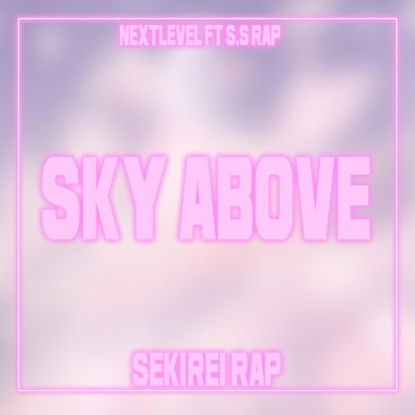 Sky Above ft. S.S Rap