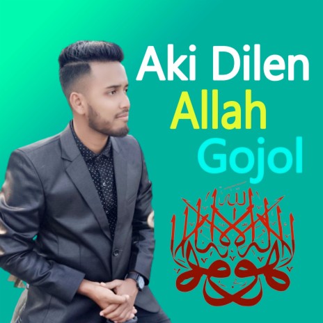 Aki Dilen Allah Gojol | Boomplay Music