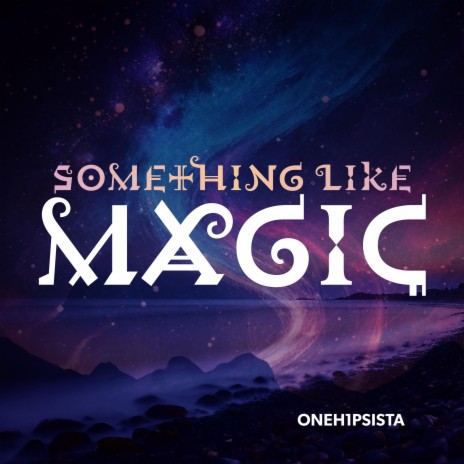 Something Like Magic | Boomplay Music