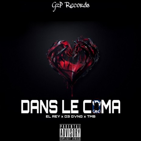 Dans Le Coma ft. D3 GVNG & TMB | Boomplay Music