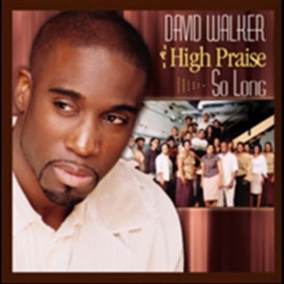 David Walker and High Praise