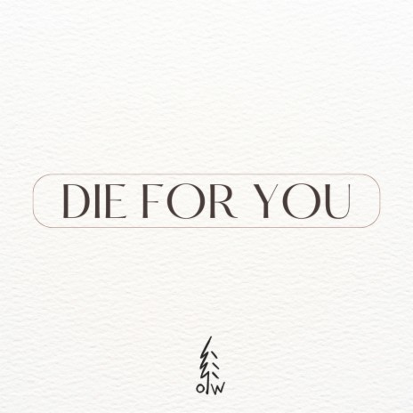 Die For You (LoFi) | Boomplay Music