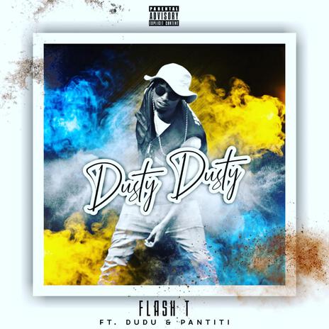 Dusty Dusty ft. Dudu & Pantiti | Boomplay Music