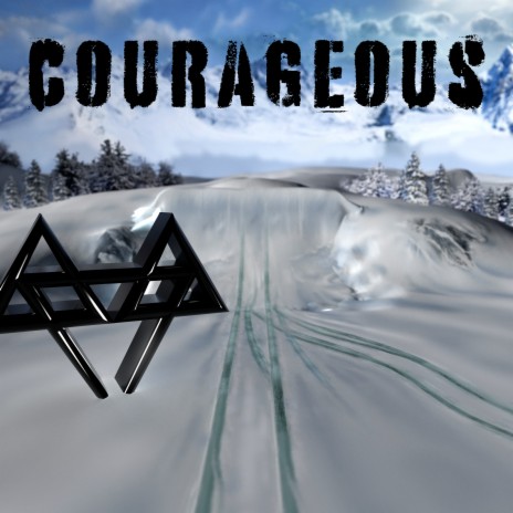 Courageous | Boomplay Music