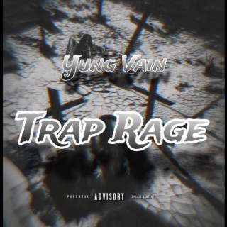 Trap Rage