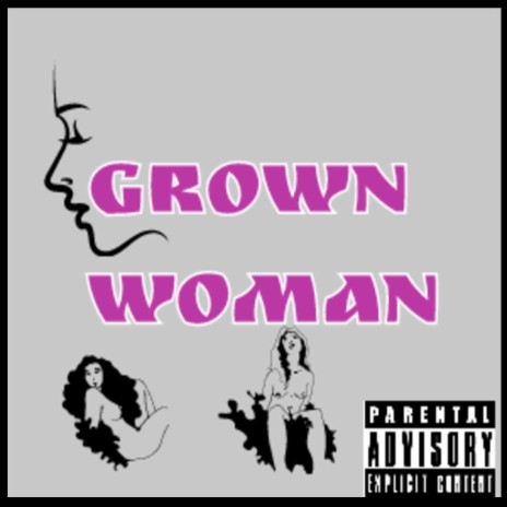Grown Woman | Boomplay Music