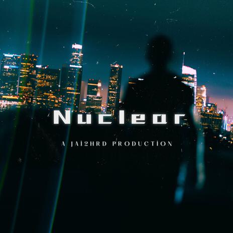 Nuclear | Boomplay Music