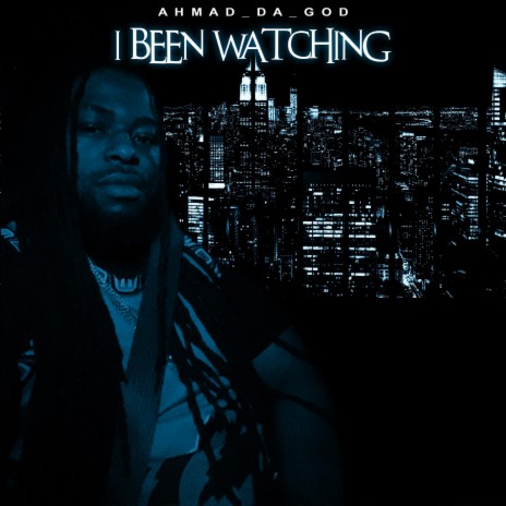 I been watching | Boomplay Music