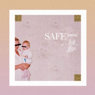 Safe (Jfgs Remix)