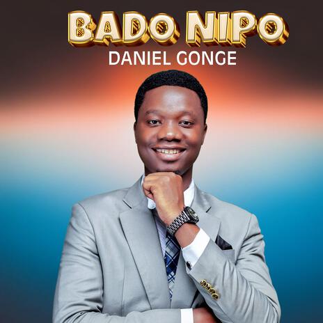 Bado Nipo | Boomplay Music
