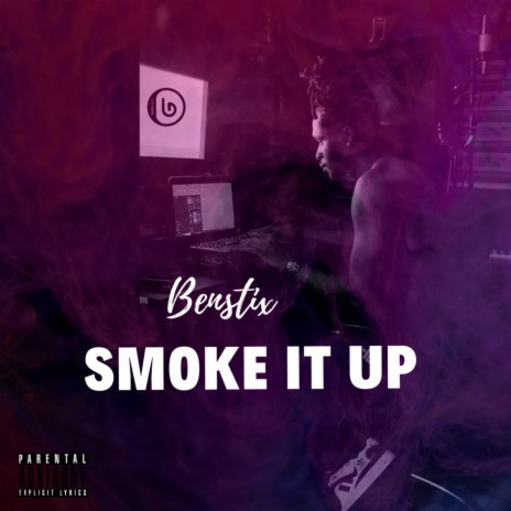 Smoke It Up | Boomplay Music