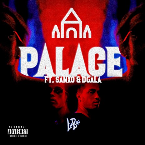 PALACE ft. Sanxo & DGALA | Boomplay Music