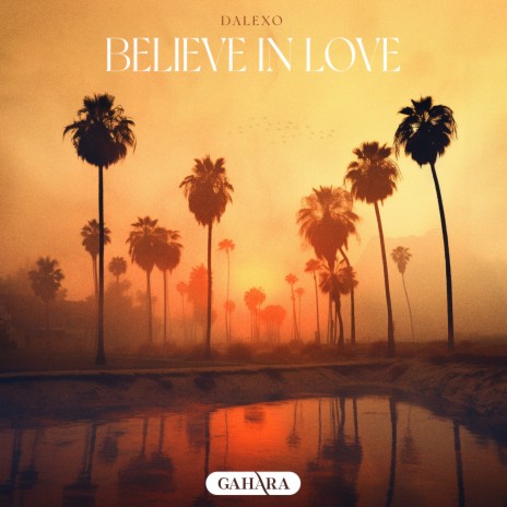 Believe In Love | Boomplay Music