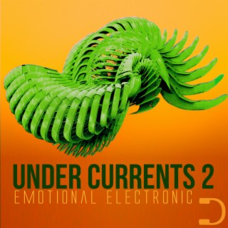 Under Currents 2: Emotional Electronic