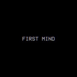 First Mind