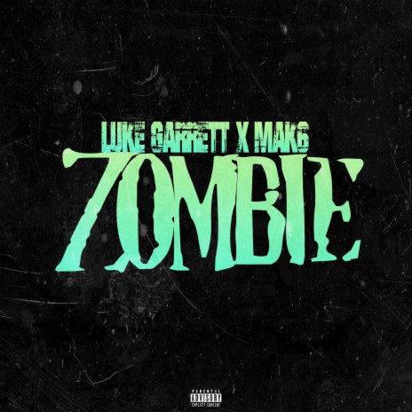 Zombie ft. Mak6 | Boomplay Music