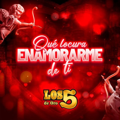 Que Locura Enamorarme de Ti | Boomplay Music