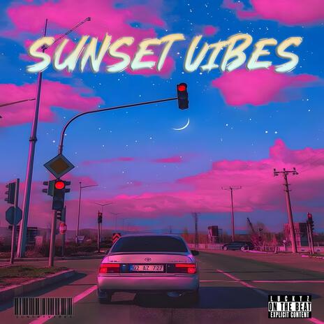 Sunset Vibes | Boomplay Music