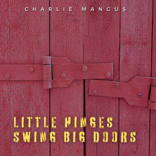 Little Hinges Swing Big Doors