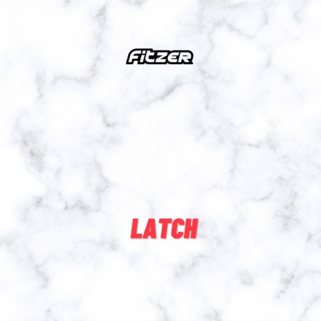 Latch | Boomplay Music