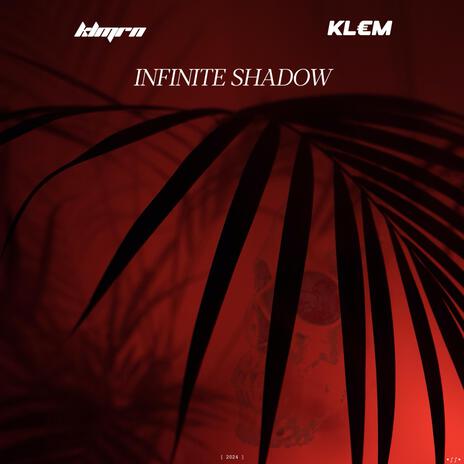 INFINITE SHADOW (Speed up) ft. KL€M | Boomplay Music