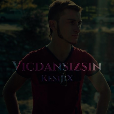 Vicdansızsın | Boomplay Music