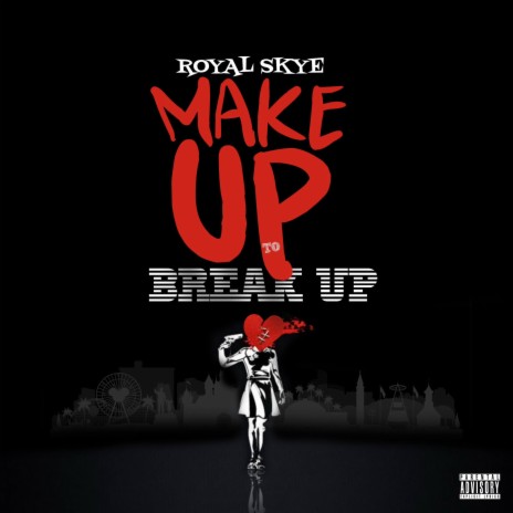 Make Up to Breakup | Boomplay Music