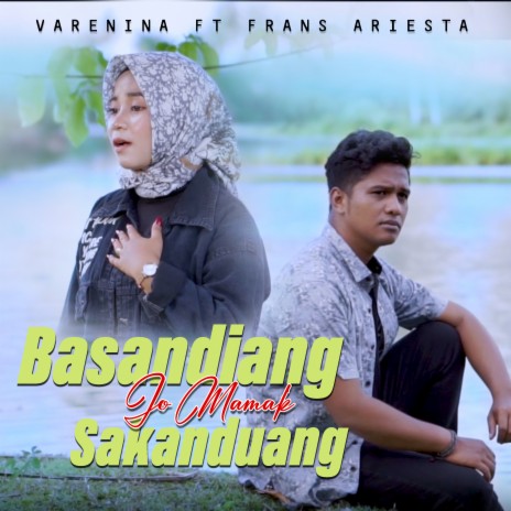 Basandiang Jo Mamak Sakanduang ft. Frans Ariesta | Boomplay Music