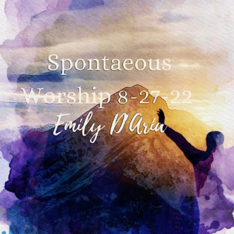 Spontaneous Worship 8-27-22 | Boomplay Music