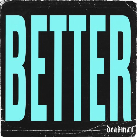 BETTER | Boomplay Music