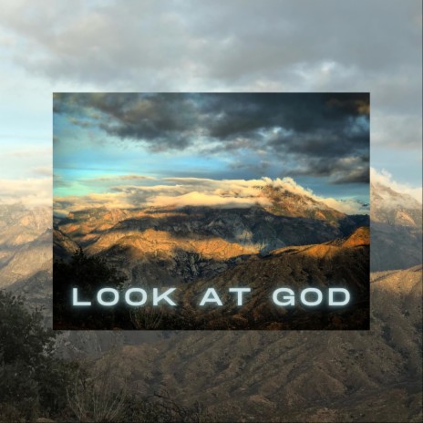 Look At God