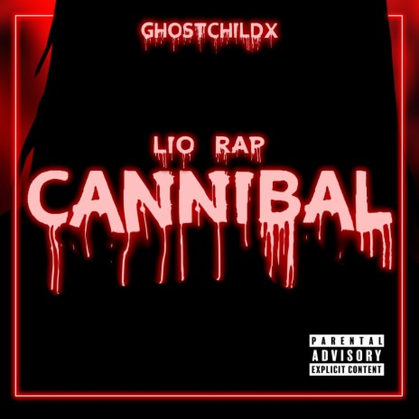 Lio Rap (Cannibal) 🅴 | Boomplay Music