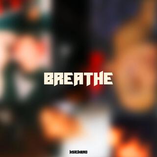 BREATHE lyrics | Boomplay Music