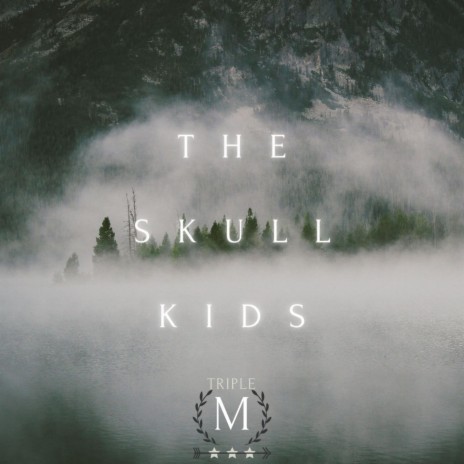 The Skull Kids | Boomplay Music